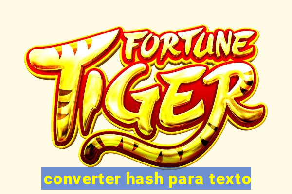 converter hash para texto